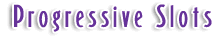 Progressive Slots
