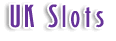 UK Slots