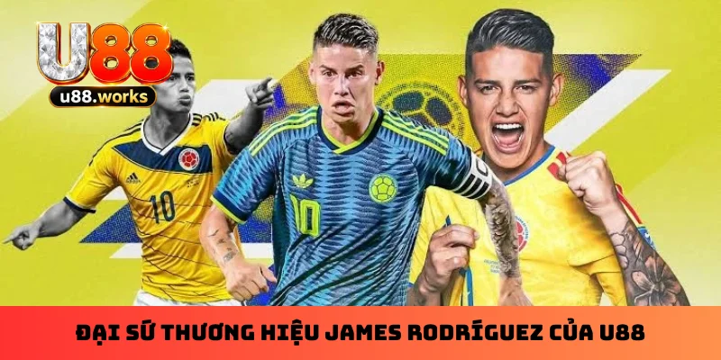 Đại sứ thương hiệu James Rodríguez của U88