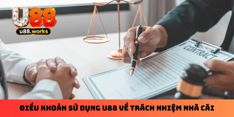 Điều khoản sử dụng U88 về trách nhiệm nhà cái