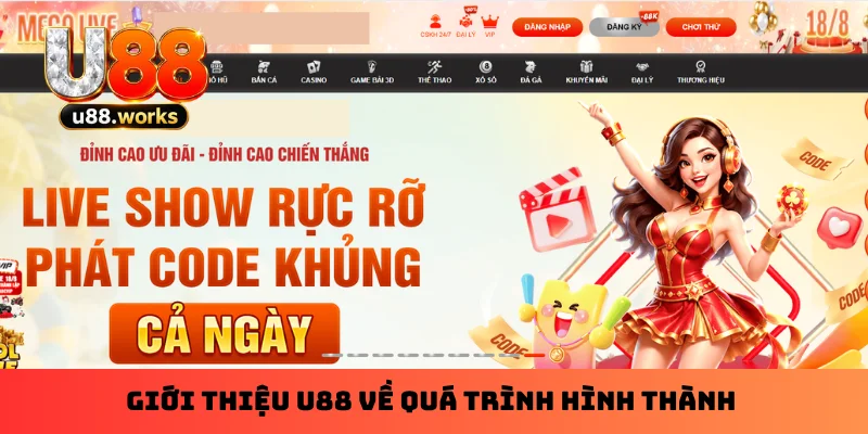 Giới thiệu U88 về quá trình hình thành