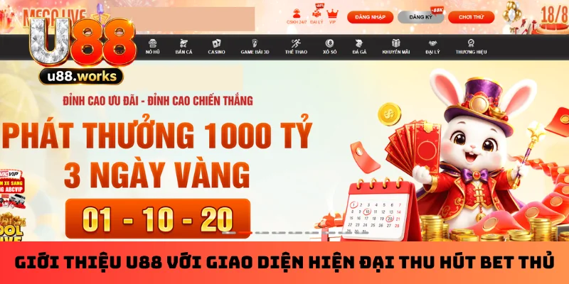 Giới thiệu U88 với giao diện hiện đại thu hút bet thủ