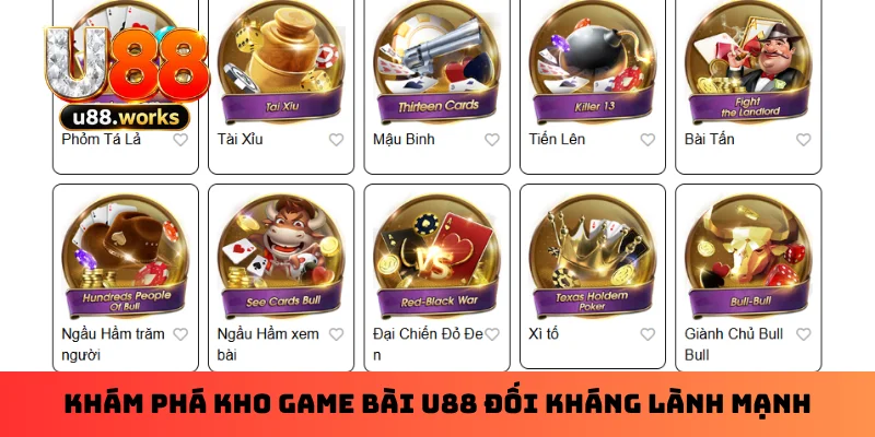 Khám phá kho game bài U88 đối kháng lành mạnh