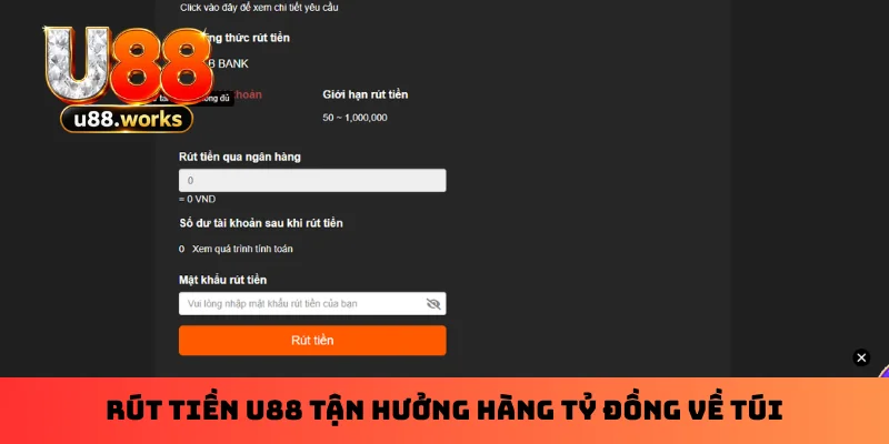 Rút tiền U88 tận hưởng hàng tỷ đồng về túi