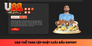 U88 Thể Thao - Sôi Động Cùng Giải Đấu Lớn Nhất Hành Tinh